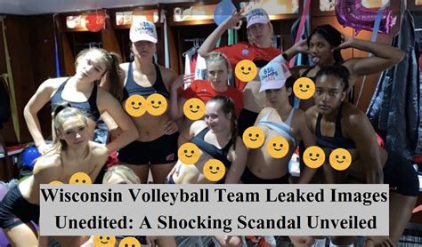 winsconsin volleyball team leaked|Leak of Wisconsin volleyball players private images。